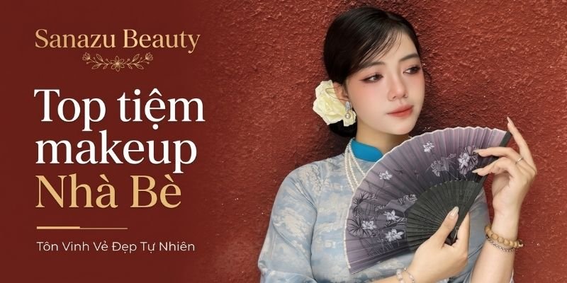 Top 10 tiệm makeup Nhà Bè, Chuyên trang điểm đi tiệc - 55 tiệm makeup nhà bè